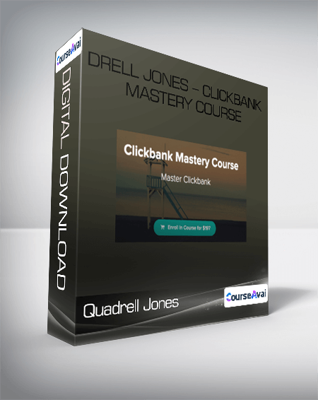 Quadrell Jones - Drell Jones - ClickBank Mastery Course