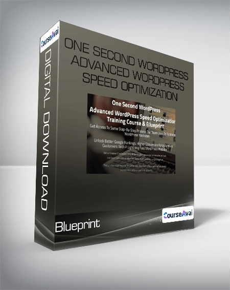 Blueprint - One Second WordPress Advanced WordPress Speed Optimization Training Course