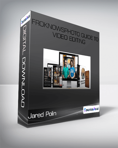 Jared Polin - FroKnowsPhoto Guide to Video Editing