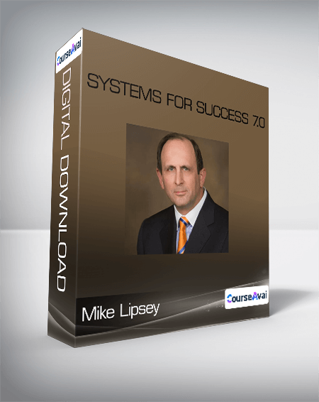 Mike Lipsey - Systems For Success 7.0