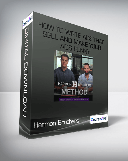 Harmon Brothers - How To Write Ads That Sell And Make Your Ads Funny