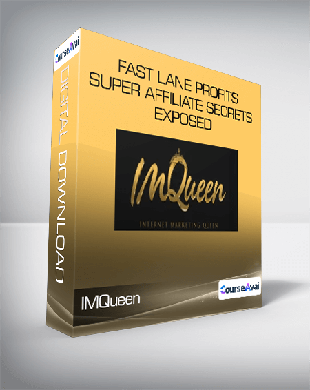 IMQueen - Fast Lane Profits - Super Affiliate Secrets Exposed