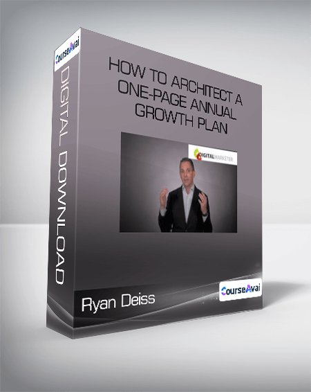 Ryan Deiss - How to Architect a One-Page Annual Growth Plan