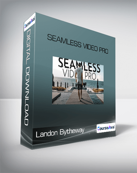 Landon Bytheway - Seamless Video Pro