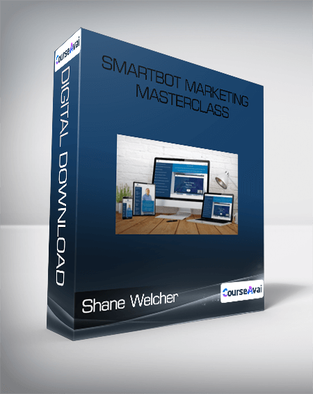 Shane Welcher - Smartbot Marketing Masterclass