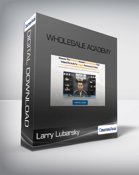 Larry Lubarsky - Wholesale Academy