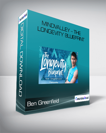 Ben Greenfield - Mindvalley - The Longevity Blueprint