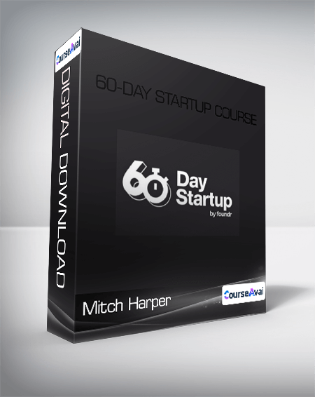 Mitch Harper - 60-Day Startup Course