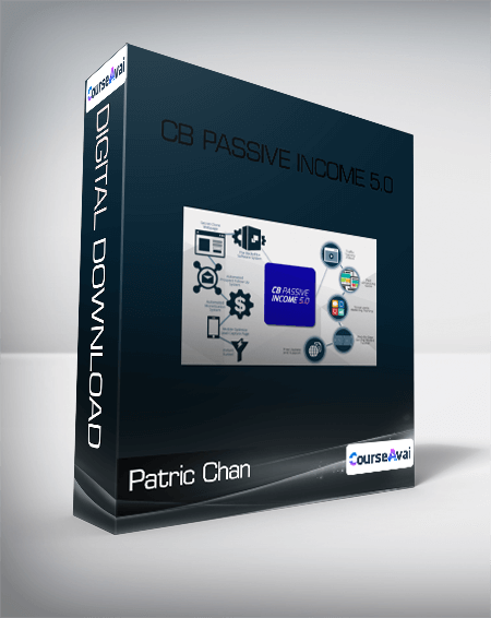 Patric Chan - CB Passive Income 5.0