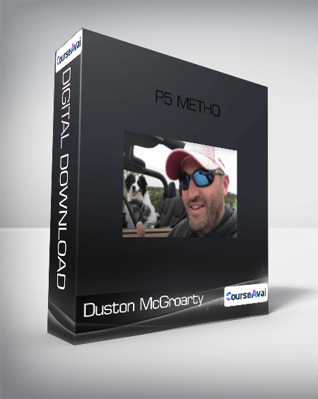 Duston McGroarty - P5 Method