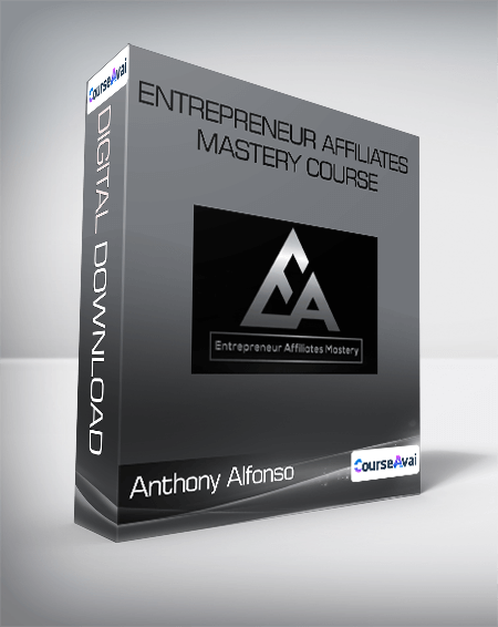Anthony Alfonso - Entrepreneur Affiliates Mastery Course