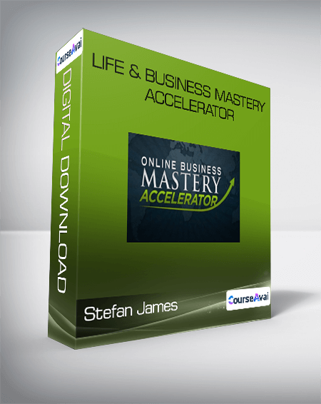 Stefan James - Life & Business Mastery Accelerator
