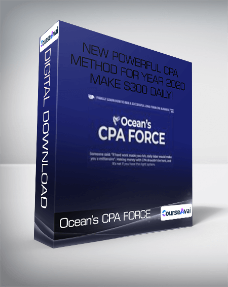 Ocean’s CPA FORCE - New Powerful CPA Method for Year 2020 - Make $300 Daily!