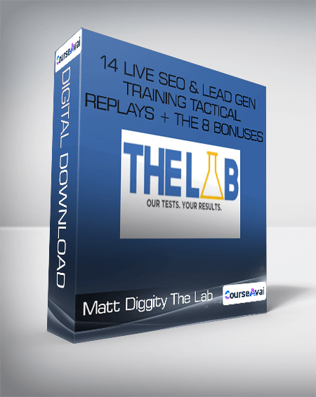 Matt Diggity The Lab - 14 Live SEO & Lead Gen Training Tactical Replays + The 8 Bonuses