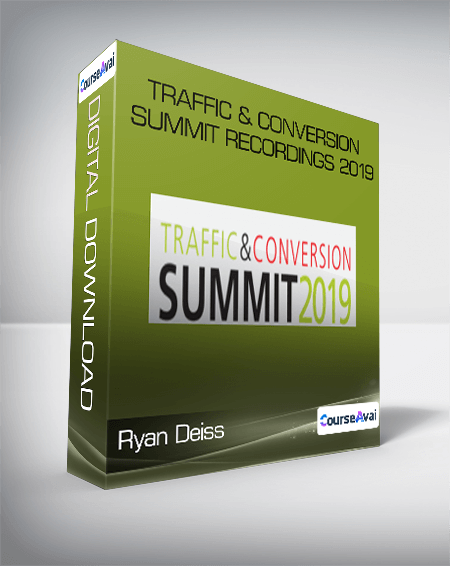 Ryan Deiss - Traffic & Conversion Summit Recordings 2019