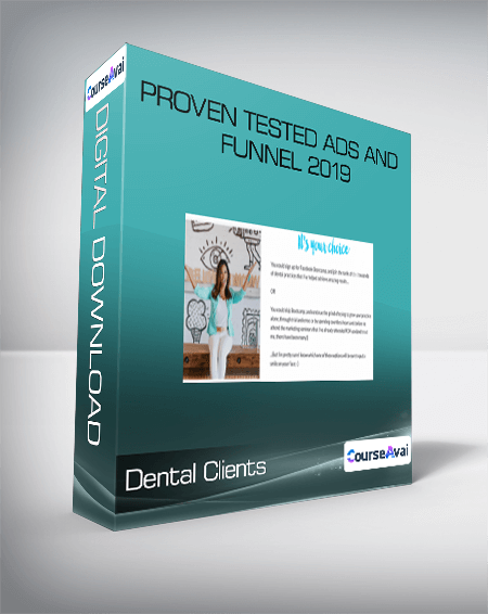 Dental Clients - Proven Tested Ads and Funnel 2019