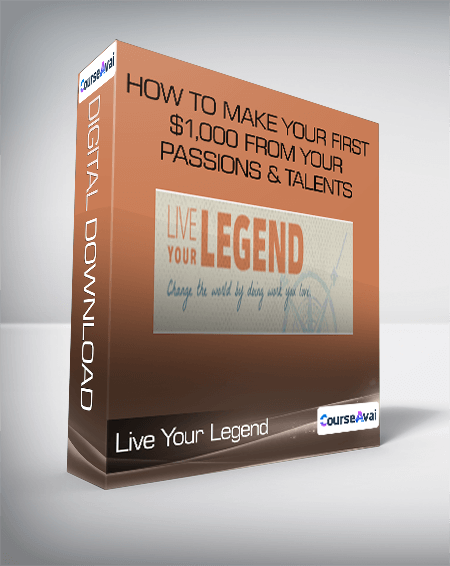 Live Your Legend - How to Make Your First $1