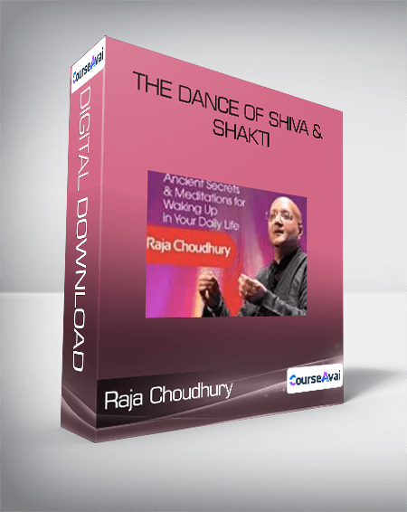 Raja Choudhury - The Dance of Shiva & Shakti