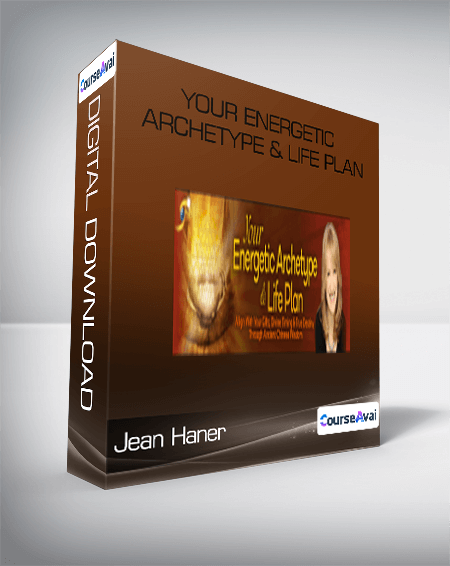 Jean Haner - Your Energetic Archetype & Life Plan