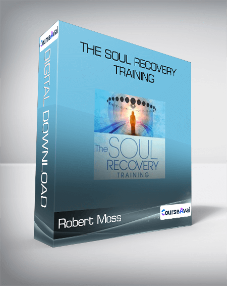 Robert Moss - The Soul Recovery Training