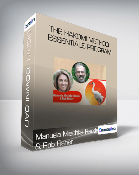 Manuela Mischke-Reeds & Rob Fisher - The Hakomi Method Essentials Program