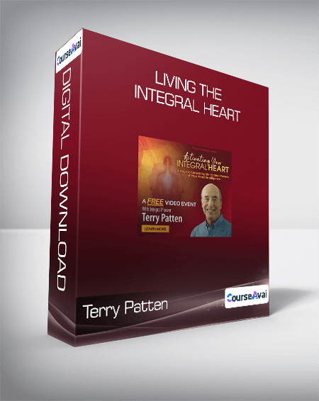 Terry Patten - Living the Integral Heart