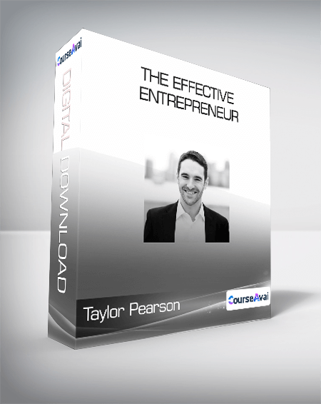 Taylor Pearson - The Effective Entrepreneur