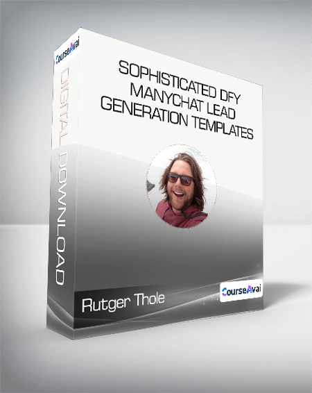 Rutger Thole - Sophisticated DFY Manychat Lead Generation Templates