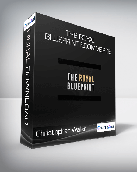 Christopher Waller - The Royal Blueprint eCommerce