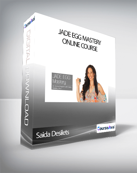 Saida Desilets - Jade Egg Mastery Online Course