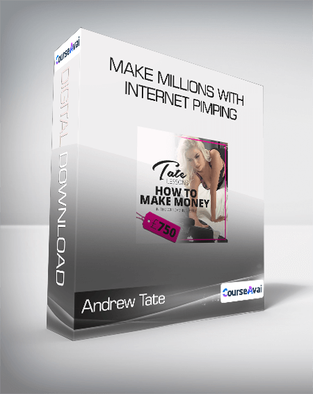 Andrew Tate - Make Millions with Internet Pimping