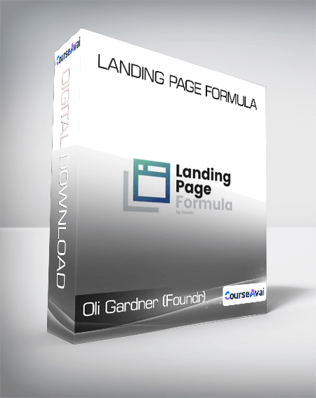 Oli Gardner (Foundr) - Landing Page Formula