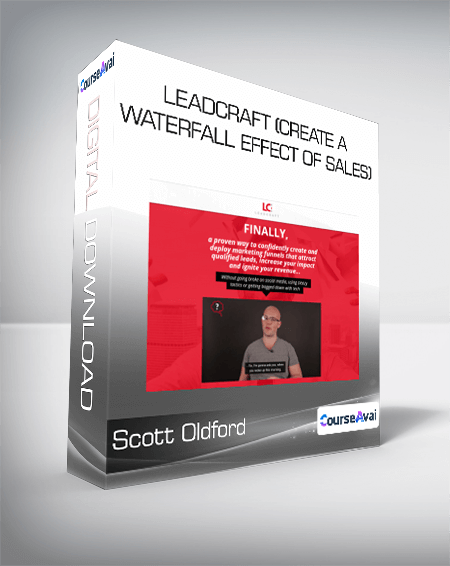 Scott Oldford - Leadcraft (Create A Waterfall Effect Of Sales)