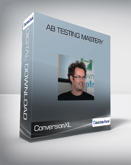 ConversionXL (Ton Wesseling) - AB Testing Mastery