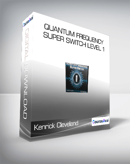 Kenrick Cleveland - Quantum Frequency Super Switch Level 1