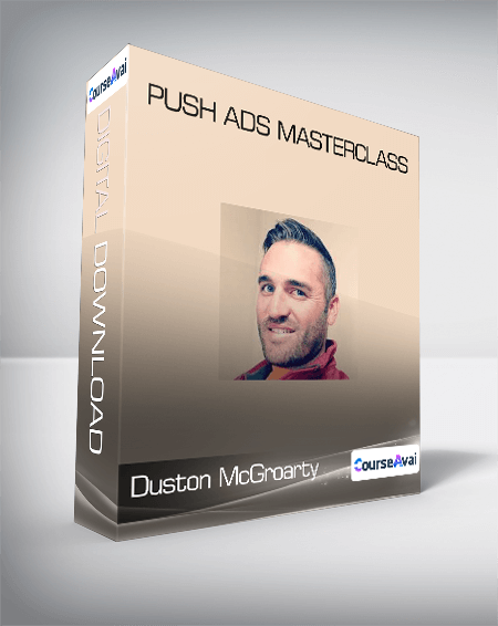Duston McGroarty - Push Ads Masterclass