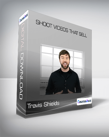 Travis Shields - Shoot Videos That Sell