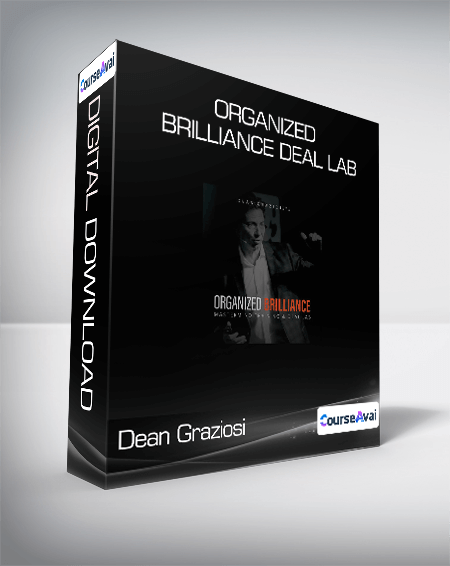 Dean Graziosi & Matt Larson - Organized Brilliance Deal Lab