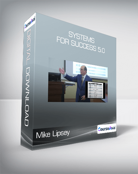 Mike Lipsey - Systems For Success 5.0