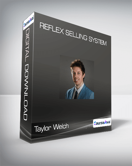 Taylor Welch - Reflex Selling System