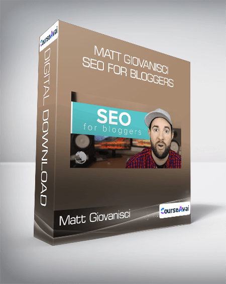 Matt Giovanisci - SEO For Bloggers
