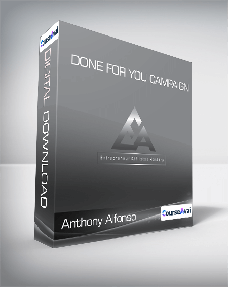 Done For You Campaign - Anthony Alfonso