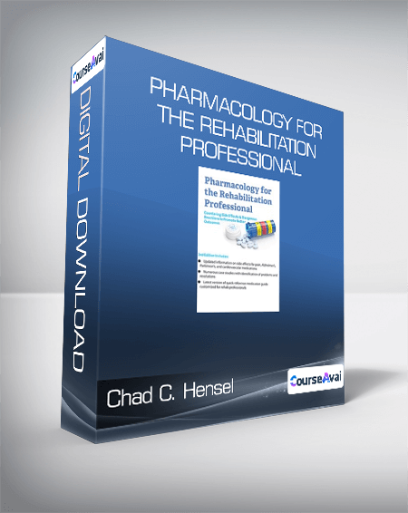 Chad C. Hensel - Pharmacology for the Rehabilitation Professional
