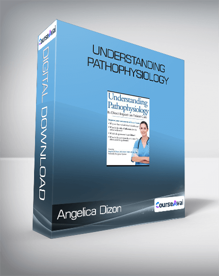 Angelica Dizon - Understanding Pathophysiology