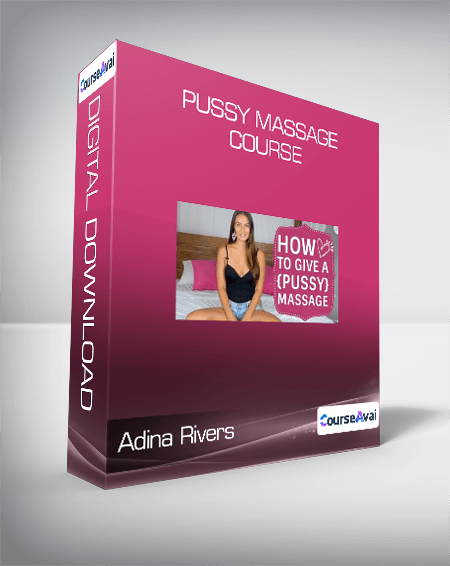 Adina Rivers - Pussy Massage Course