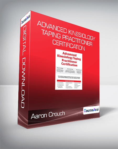 Aaron Crouch - Advanced Kinesiology Taping Practitioner Certification