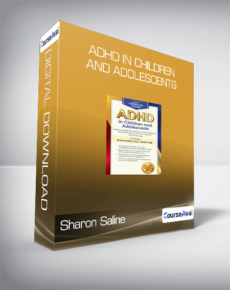 Sharon Saline - ADHD in Children and Adolescents