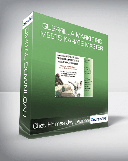 Chet Holmes & Jay Levinson - Guerrilla Marketing Meets Karate Master