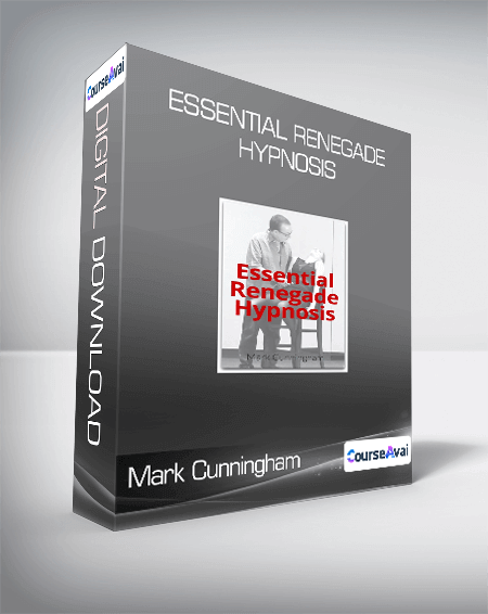 Mark Cunningham - Essential Renegade Hypnosis