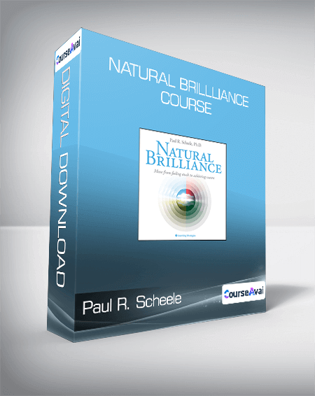 Paul R. Scheele - Natural Brillliance Course